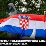 Čestitamo Dan Pobjede i Domovinske Zahvalnosti te Dan Hrvatskih Branitelja