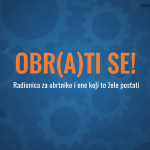 Poziv na radionicu „Obr(a)ti se!“ u Peterancu